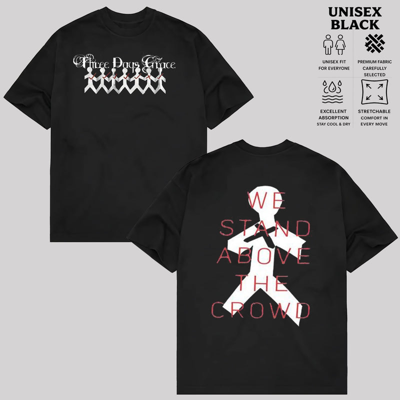 Three Days Grace We Stand Above The Crowd T-Shirt & hoodie