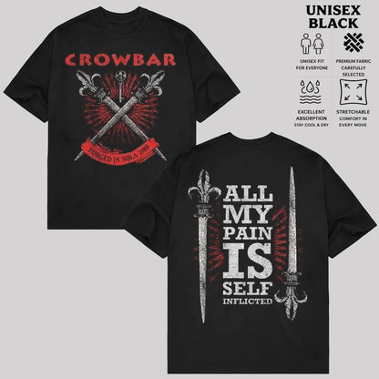 Crowbar All My Pain Is Self Inflicted T-Shirt & Hoodie